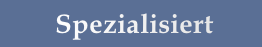 Spezialisiert
